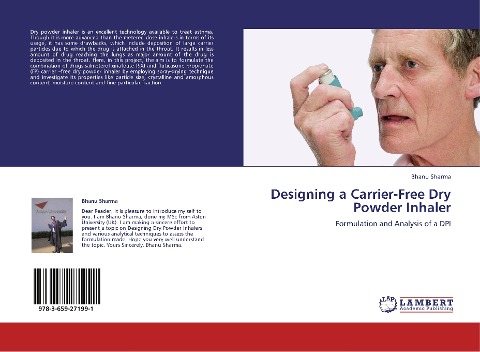 Designing a Carrier-Free Dry Powder Inhaler: Formulation and Analysis of a DPI