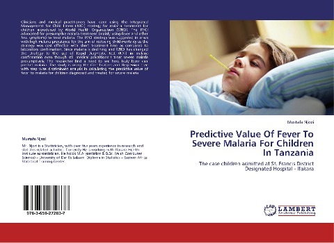 Predictive Value Of Fever To Severe Malaria For Children In Tanzania: The case children admitted at St. Francis District Designated Hospital - Ifakara