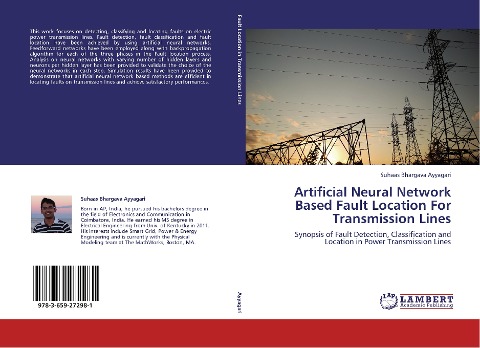 Artificial Neural Network Based Fault Location For Transmission Lines: Synopsis of Fault Detection, Classification and Location in Power Transmission Lines