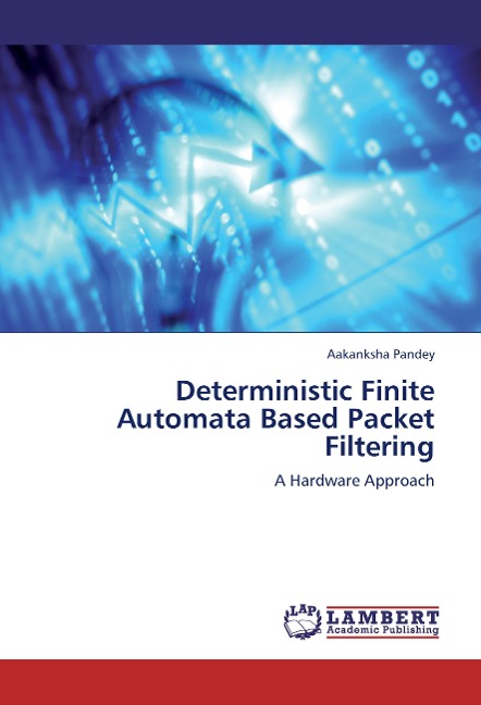 Deterministic Finite Automata Based Packet Filtering: A Hardware Approach