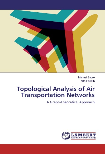 Topological Analysis of Air Transportation Networks: A Graph-Theoretical Approach