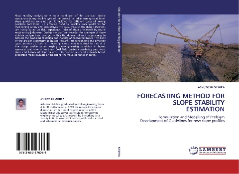 Forecasting method for slope stability estimation: Formulation and Modelling of Problem Development of Guidelines for new slope profiles