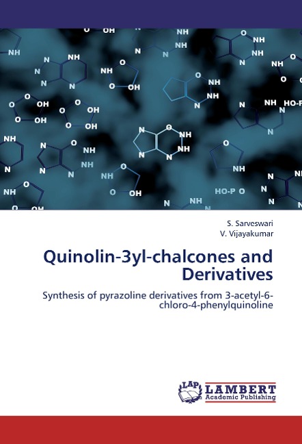 Quinolin-3yl-chalcones and Derivatives: Synthesis of pyrazoline derivatives from 3-acetyl-6-chloro-4-phenylquinoline