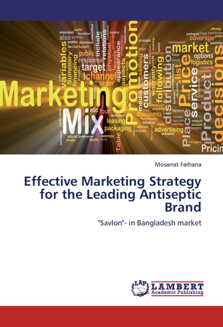 Effective Marketing Strategy for the Leading Antiseptic Brand: "Savlon"- in Bangladesh market
