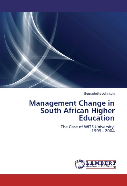 Management Change in South African Higher Education: The Case of WITS University:  1999 - 2004