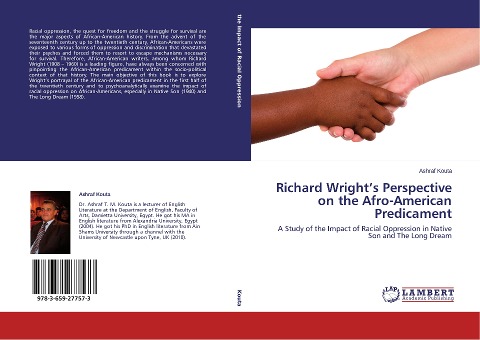 Richard Wrights Perspective on the Afro-American Predicament: A Study of the Impact of Racial Oppression in Native Son and The Long Dream