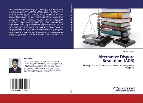 Alternative Dispute Resolution (ADR): History, Forms, Process, Mechanism, Development, Prospects