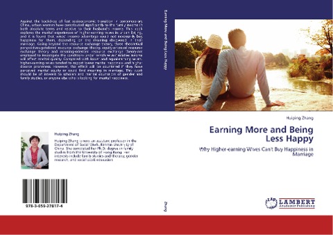 Earning More and Being Less Happy: Why Higher-earning Wives Cant Buy Happiness in Marriage