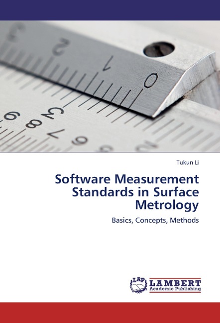 Software Measurement Standards in Surface Metrology: Basics, Concepts, Methods