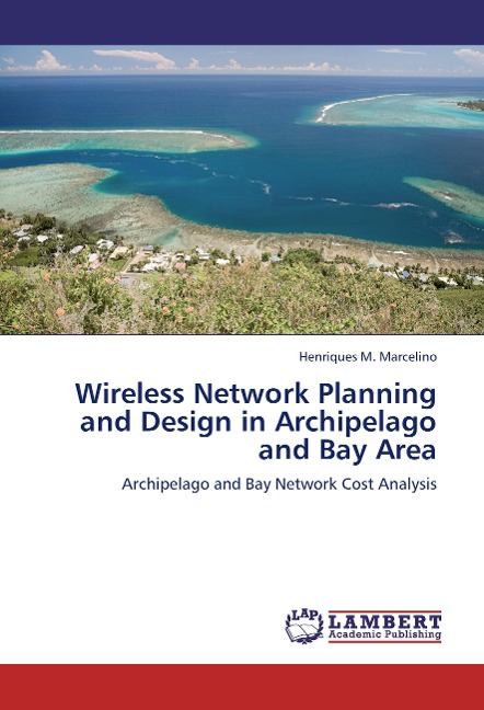 Wireless Network Planning and Design in Archipelago and Bay Area: Archipelago and Bay Network Cost Analysis