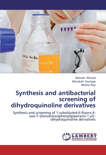 Synthesis and antibacterial screening of dihydroquinoline derivatives: Synthesis and screening of 1-substituted-6-fluoro-4-oxo-7-{benzenesulphonyl)piperazin-1-yl}-dihydroquinoline derivatives