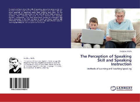 The Perception of Speaking Skill and Speaking Instruction: Methods of Learning and Teaching Speaking