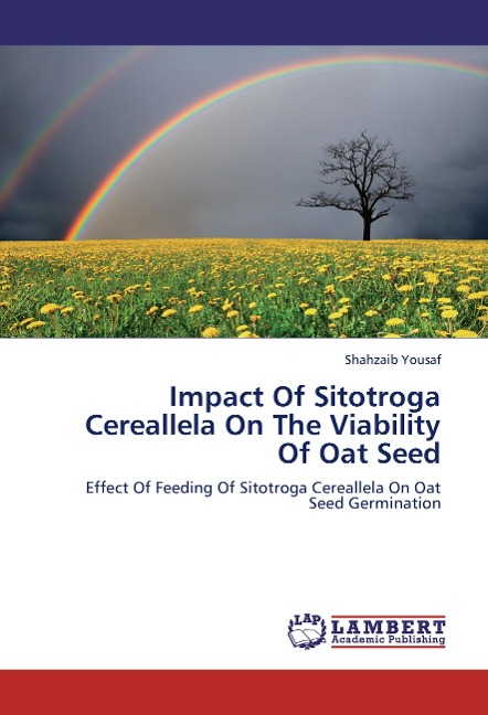 Impact Of Sitotroga Cereallela On The Viability Of Oat Seed: Effect Of Feeding Of Sitotroga Cereallela On Oat Seed Germination