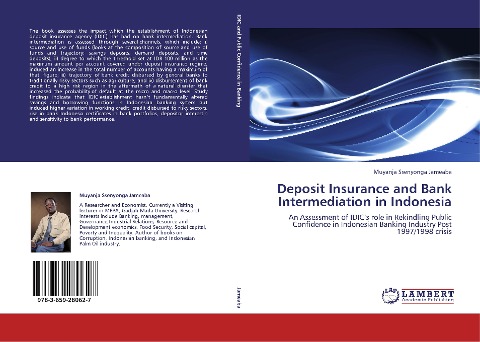 Deposit Insurance and Bank Intermediation in Indonesia: An Assessment of IDICs role  in Rekindling Public Confidence in  Indonesian Banking Industry Post 1997/1998 crisis