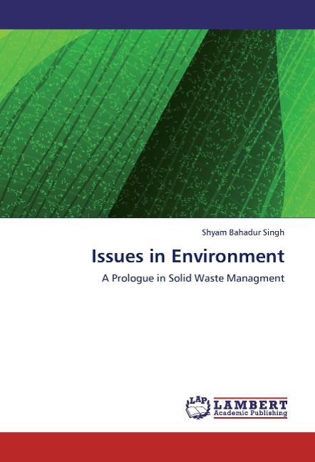 Issues in Environment: A Prologue in Solid Waste Managment