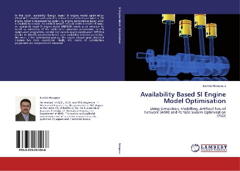 Availability Based SI Engine Model Optimisation: Using Simulation, Modelling, Artificial Neural Network (ANN) and Particle Swarm Optimisation (PSO)