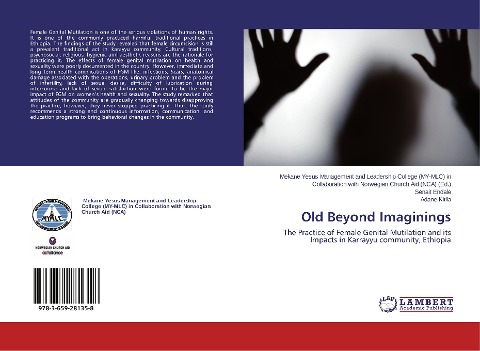 Old Beyond Imaginings: The Practice of Female Genital Mutilation and its Impacts in Karrayyu community, Ethiopia