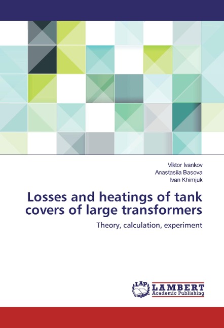 Losses and heatings of tank covers of large transformers: Theory, calculation, experiment
