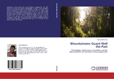 Mountaineers Guard Well the Past: Ethnologists, Adventurers, Storytellers and the Representation of Twentieth Century Appalachia