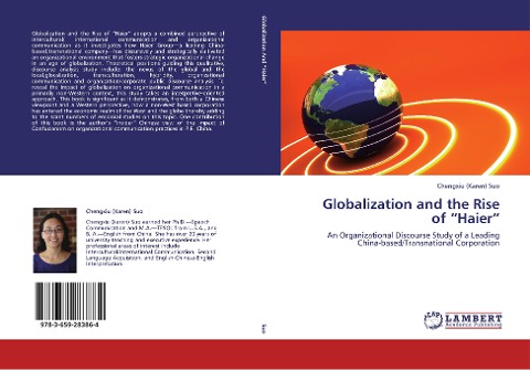 Globalization and the Rise of Haier: An Organizational Discourse Study of a Leading China-based/Transnational Corporation