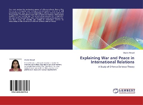 Explaining War and Peace in International Relations: A Study of Offence Defence Theory