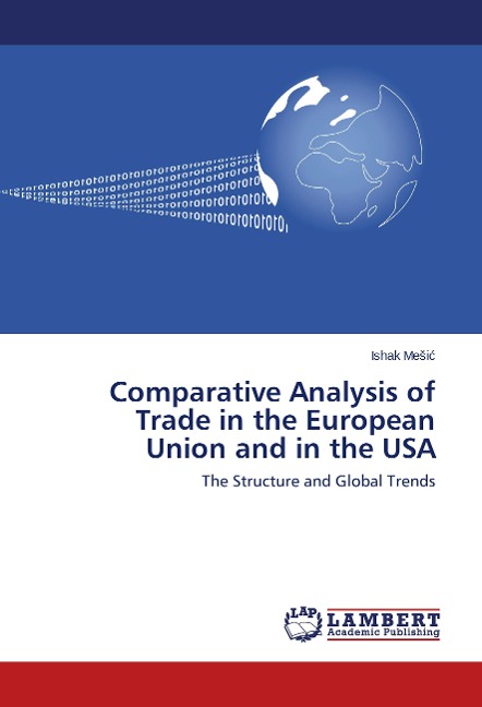 Comparative Analysis of Trade in the European Union and in the USA: The Structure and Global Trends