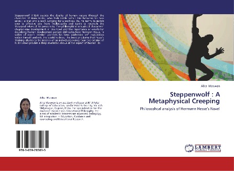 Steppenwolf : A Metaphysical Creeping: Philosophcal analysis of Hermann Hesses Novel