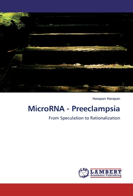 MicroRNA - Preeclampsia: From Speculation to Rationalization