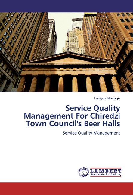Service Quality Management For Chiredzi Town Councils Beer Halls: Service Quality Management