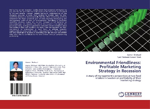 Environmental Friendliness: Profitable Marketing Strategy in Recession: A study of managements perspectives at two food retailers in Sweden on profitability of their marketing strategy