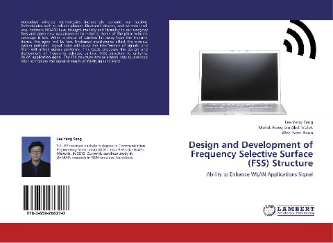 Design and Development of Frequency Selective Surface (FSS) Structure: Ability to Enhance WLAN Applications Signal