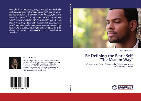 Re-Defining the Black Self The Muslim Way: Conversions From Christianity To Islam Among African-Americans