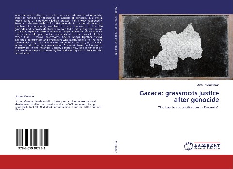 Gacaca: grassroots justice after genocide: The key to reconciliation in Rwanda?