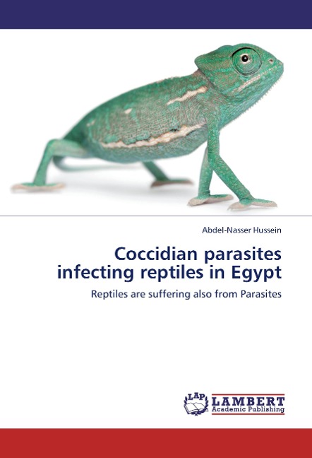 Coccidian parasites infecting reptiles in Egypt: Reptiles are suffering also from Parasites