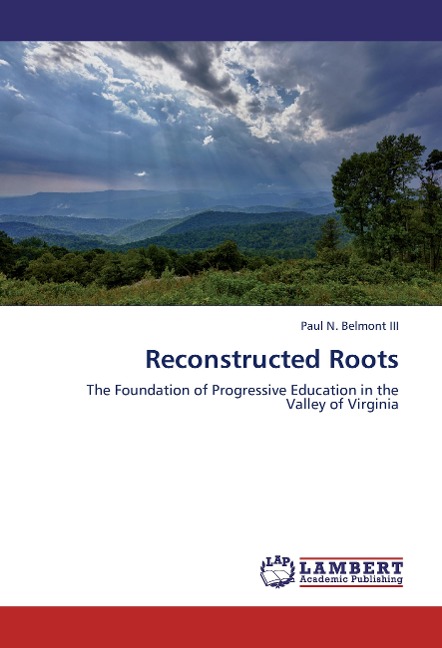Reconstructed Roots: The Foundation of Progressive Education in the Valley of Virginia