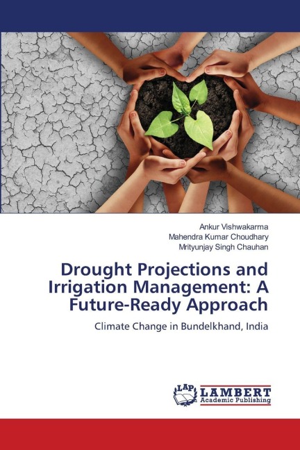 Drought Projections and Irrigation Management: A Future-Ready Approach: Climate Change in Bundelkhand, India