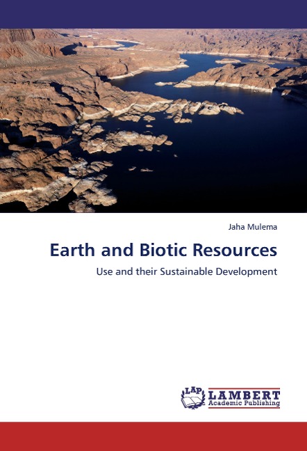 Earth and Biotic Resources: Use and their Sustainable Development