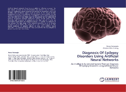 Diagnosis Of Epilepsy Disorders Using Artificial Neural Networks: An Intelligent Automated System That can Diagnosis Of Epilepsy Disorders Using Artificial Neural Networks