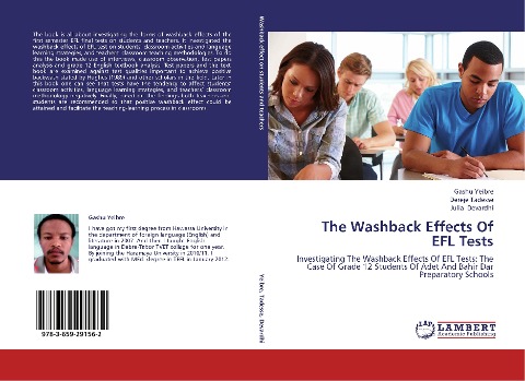 The Washback Effects Of EFL Tests: Investigating The Washback Effects Of EFL Tests: The Case Of Grade 12 Students Of Adet And Bahir Dar Preparatory Schools