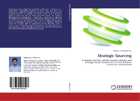 Strategic Sourcing: A business practice used to measure, analyze, and manage the performance to cut cost and drive continuous improvement