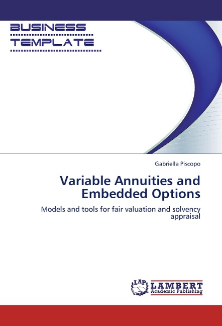 Variable Annuities and Embedded Options: Models and tools for fair valuation and solvency appraisal