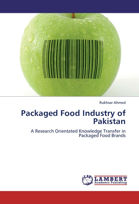 Packaged Food Industry of Pakistan: A Research Orientated Knowledge Transfer in Packaged Food Brands