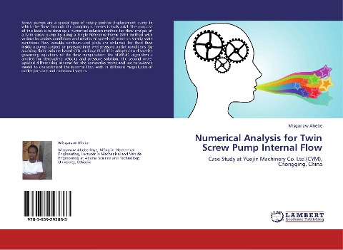 Numerical Analysis for Twin Screw Pump Internal Flow: Case Study at Yuejin Machinery Co. Ltd.(CYM), Chongqing, China