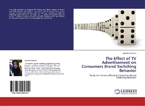 The Effect of TV Advertisement on Consumers Brand Switching Behavior: Study the factors effecting Consumers Brand Switching Behavior