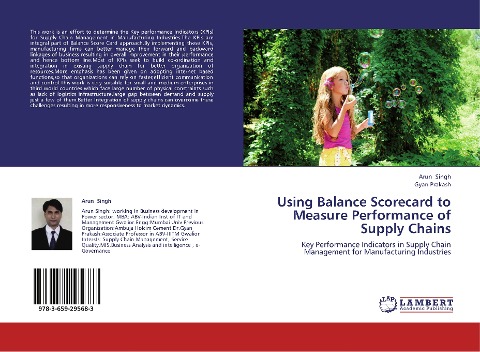 Using Balance Scorecard to Measure Performance of Supply Chains: Key Performance Indicators in Supply Chain Management for Manufacturing Industries