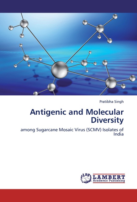 Antigenic and Molecular Diversity: among Sugarcane Mosaic Virus (SCMV) Isolates of India