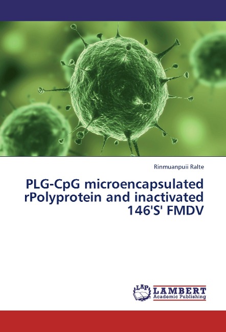 PLG-CpG microencapsulated rPolyprotein and inactivated 146S FMDV
