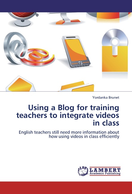 Using a Blog for training teachers to integrate videos in class: English teachers still need more information about how using videos in class efficiently