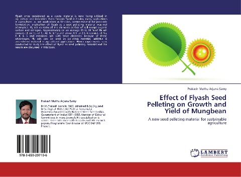 Effect of Flyash Seed Pelleting on Growth and Yield of Mungbean: A new seed pelleting material for sustainable agriculture