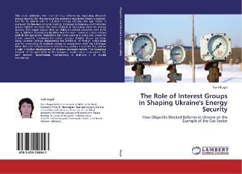 The Role of Interest Groups in Shaping Ukraines Energy Security: How Oligarchs Blocked Reforms in Ukraine on the Example of the Gas Sector